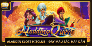 Aladdin Slots Hitclub Day Mau Sac Hap Dan
