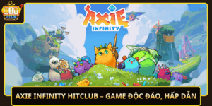 Axie Infinity Hitclub Game Doc Dao Hap Dan