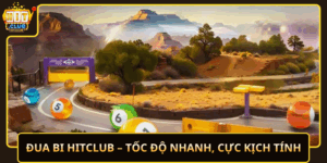Dua Bi Hitclub Toc Do Nhanh Cuc Kich Tinh