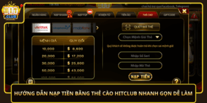 Huong Dan Nap Tien Bang The Cao Hitclub Nhanh Gon De Lam