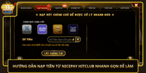Huong Dan Nap Tien Tu Nicepay Hitclub Nhanh Gon De Lam