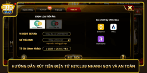 Huong Dan Rut Tien Dien Tu Hitclub Nhanh Gon Va An Toan