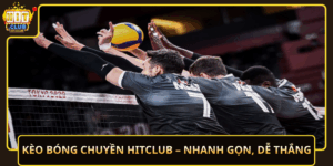 Keo Bong Chuyen Hitclub Nhanh Gon De Thang