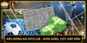 Keo Bong Da Hitclub Don Gian Cuc Hap Dan