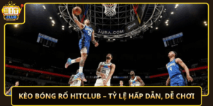 Keo Bong Ro Hitclub Ty Le Hap Dan De Choi