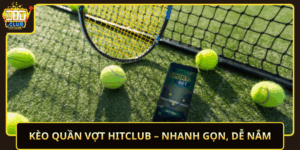 Keo Quan Vot Hitclub Nhanh Gon De Nam