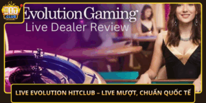 Live Evolution Hitclub Live Muot Chuan Quoc Te
