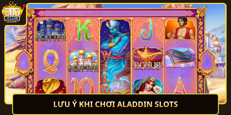 Luu Y Khi Choi Aladdin Slots