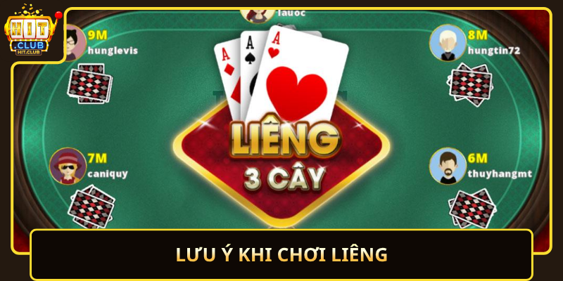 Liêng HitClub – Đấu Trí Nhanh, Cực Cuốn 3 Luu Y Khi Choi Lieng