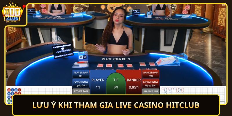 Luu Y Khi Tham Gia Live Casino Hitclub