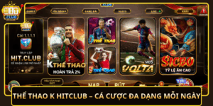 The Thao K Hitclub Ca Cuoc Da Dang Moi Ngay