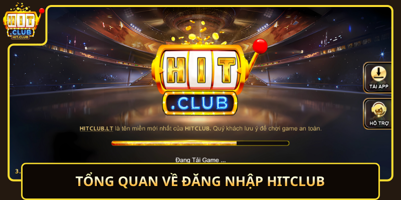 Đăng Nhập HitClub Nhanh Chóng Ổn Định Cho Mọi Người Dùng 1 Tong Quan Ve Dang Nhap Hitclub