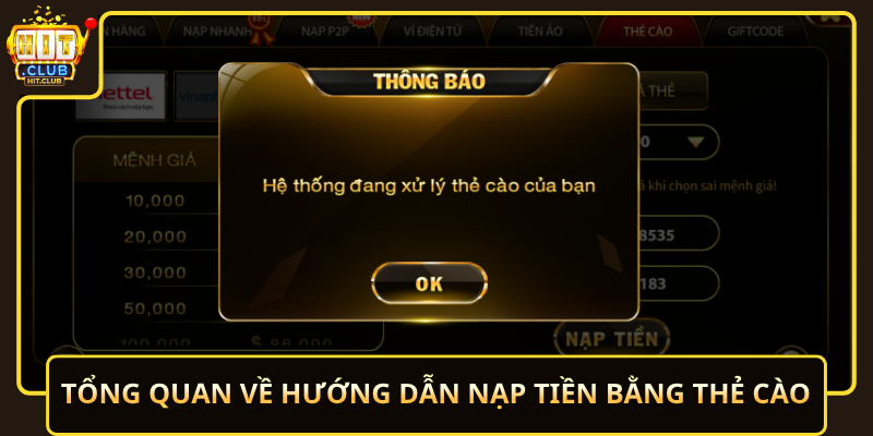 Hướng Dẫn Nạp Tiền Bằng Thẻ Cào HitClub Nhanh Gọn Dễ Làm 1 Tong Quan Ve Huong Dan Nap Tien Bang The Cao