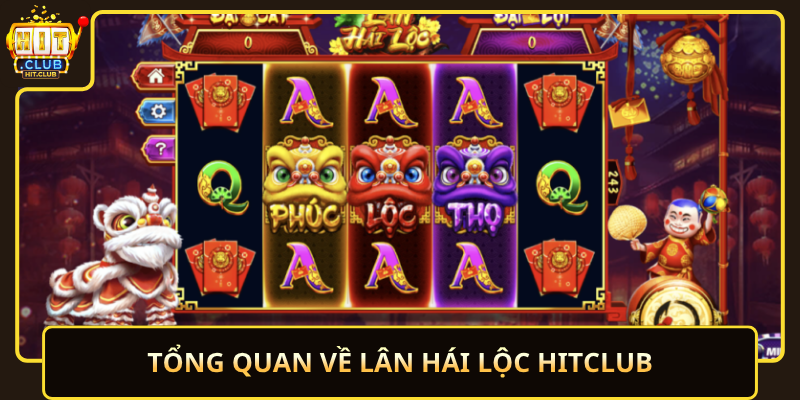 Tong Quan Ve Lan Hai Loc Hitclub